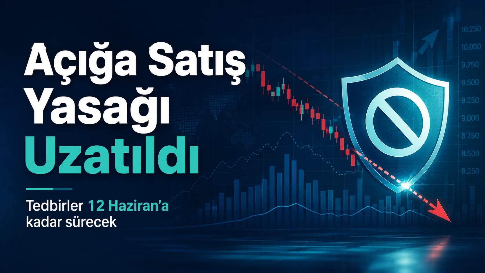 Açığa satış yasağının uzatılmasını anlatan borsa görseli