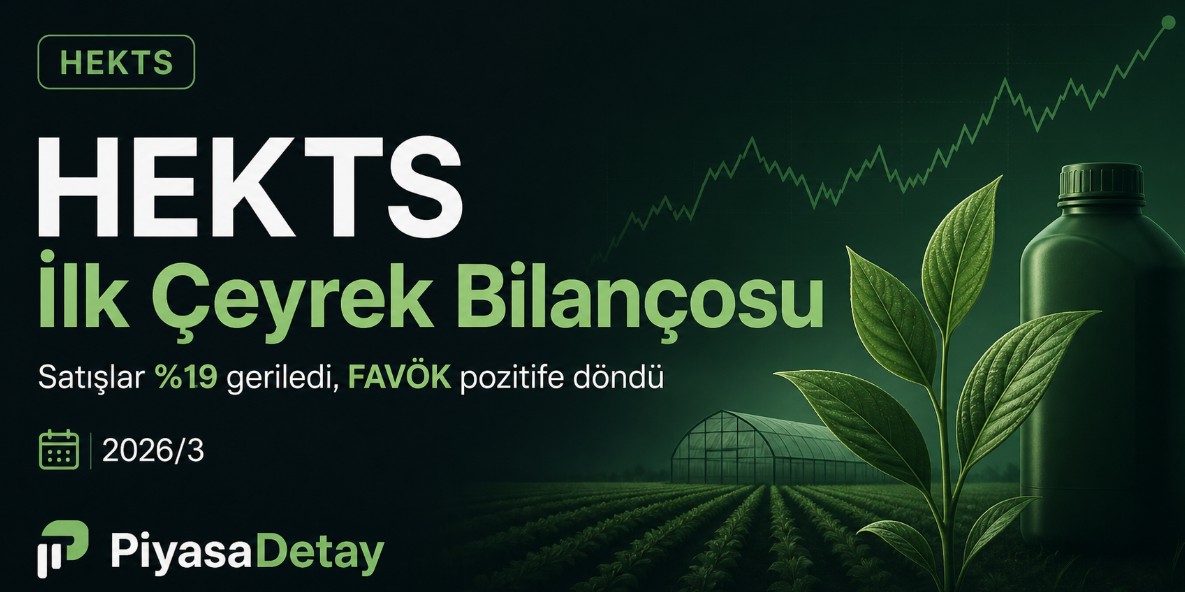 HEKTS 2026 İlk Çeyrek Bilanço Analizi