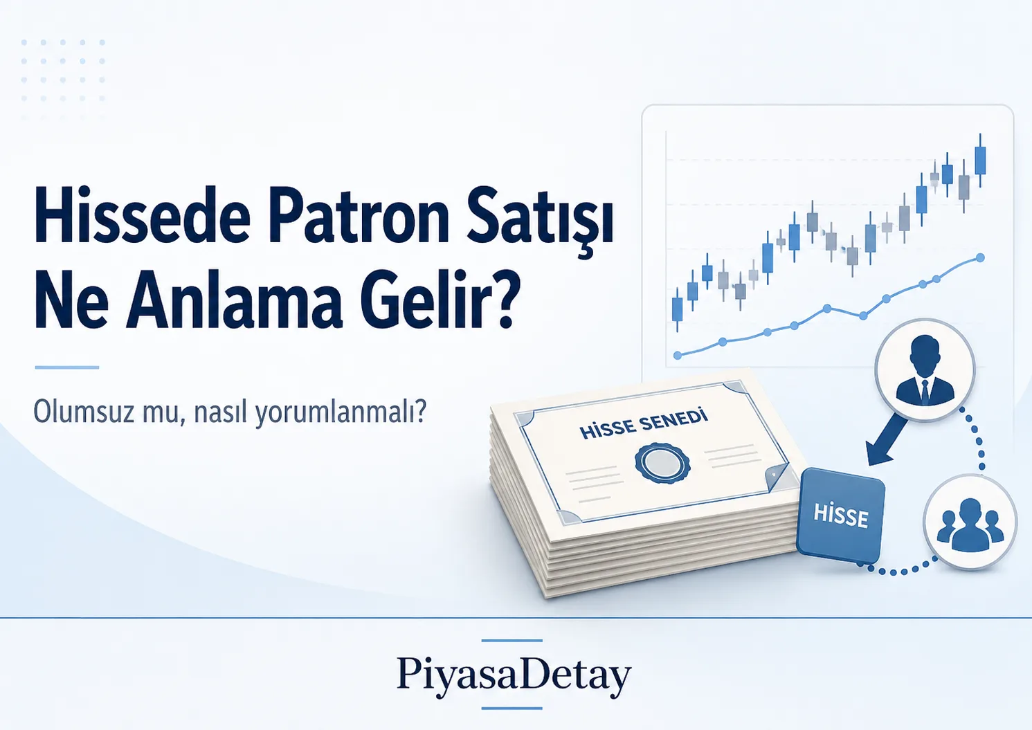 Hissede patron satışı, ortak satışı ve yatırımcı algısının hisse fiyatına etkisini anlatan görsel