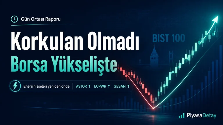 Mutlak Butlan Kararı Sonrası Korkulan Olmadı: Borsa Yükselişte