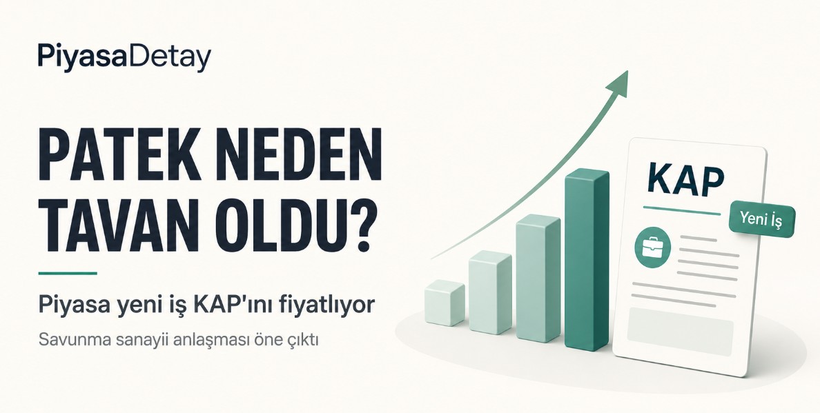 PATEK hissesi, yeni iş KAP haberi sonrası tavana yükselirken piyasada savunma sanayii anlaşması öne çıktı.
