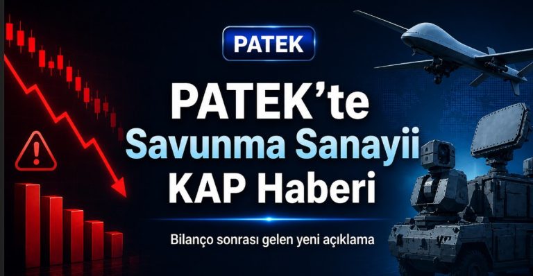 PATEK KAP Haberi: Olumsuz Bilanço Sonrası Savunma Sanayii Açıklaması