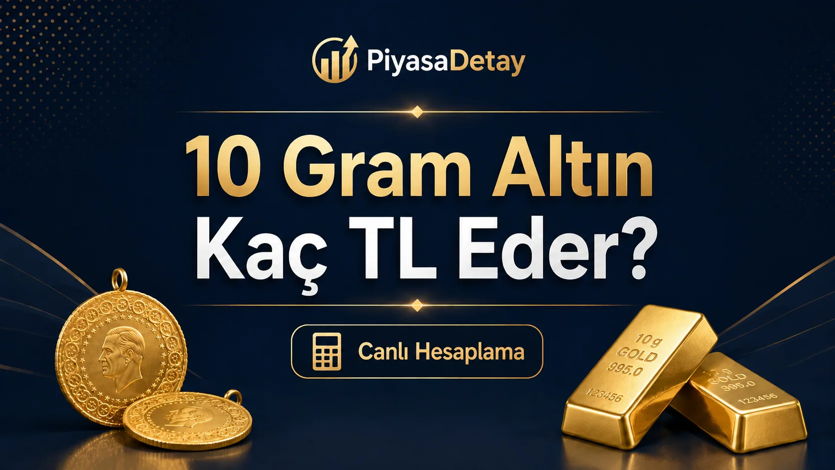 10 gram altın kaç TL eder canlı hesaplama