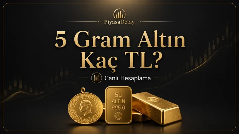5 Gram Altın Kaç TL? Anlık Hesaplama