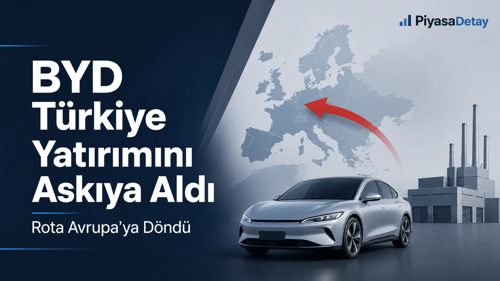 BYD’nin Türkiye’de planladığı 1 milyar dolarlık fabrika yatırımında süreç askıya alındı.