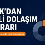 Fiili dolaşım ile ilgili yeni hesaplama yöntemi SPK kararı