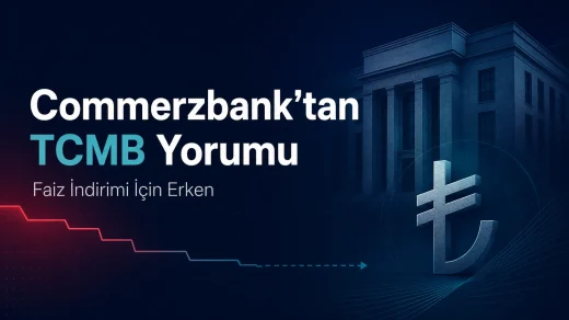 Commerzbank’ın TCMB faiz indirimi, enflasyon ve TL riskiyle ilgili değerlendirmesini gösteren haber görseli.