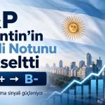 S&P’nin not artışı, Arjantin ekonomisinde toparlanma sinyallerinin güçlendiğini gösterdi.