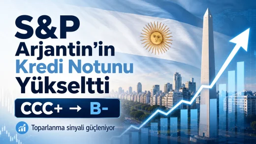S&P’nin not artışı, Arjantin ekonomisinde toparlanma sinyallerinin güçlendiğini gösterdi.