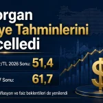 JPMorgan'ın Türkiye ekonomisine ilişkin güncel tahminlerinde Dolar/TL için 2026 sonu 51,4, 2027 sonu 61,7 beklentisi öne çıktı.