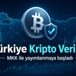 Türkiye kripto varlık verileri MKK tarafından yayımlanıyor
