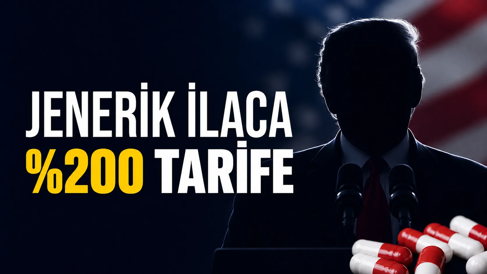 ABD, ithal jenerik ilaçlarda gümrük vergisini 2028’den itibaren kademeli olarak artıracak.
