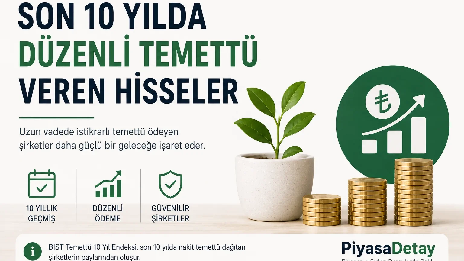 Son 10 Yılda Düzenli Temettü Veren Hisseler