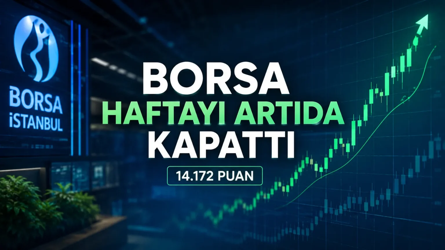 Borsa İstanbul 14 Ağustos gününü artıda tamamladı