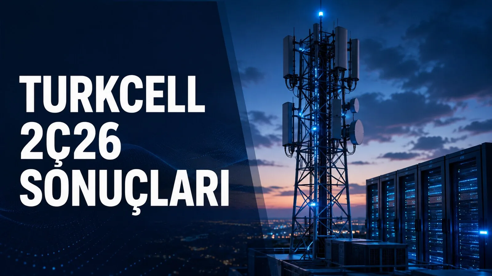 Turkcell ikinci çeyrek sonuçları ve 5G altyapısı