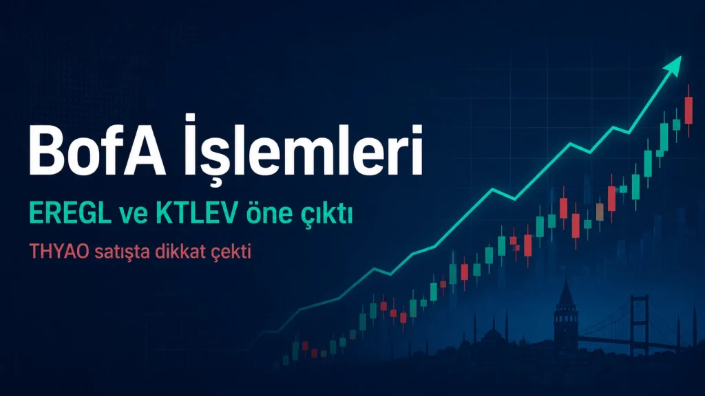 Bank of America'nın 2 Eylül 2026 tarihindeki Borsa İstanbul işlemlerini anlatan sade finans haber görseli