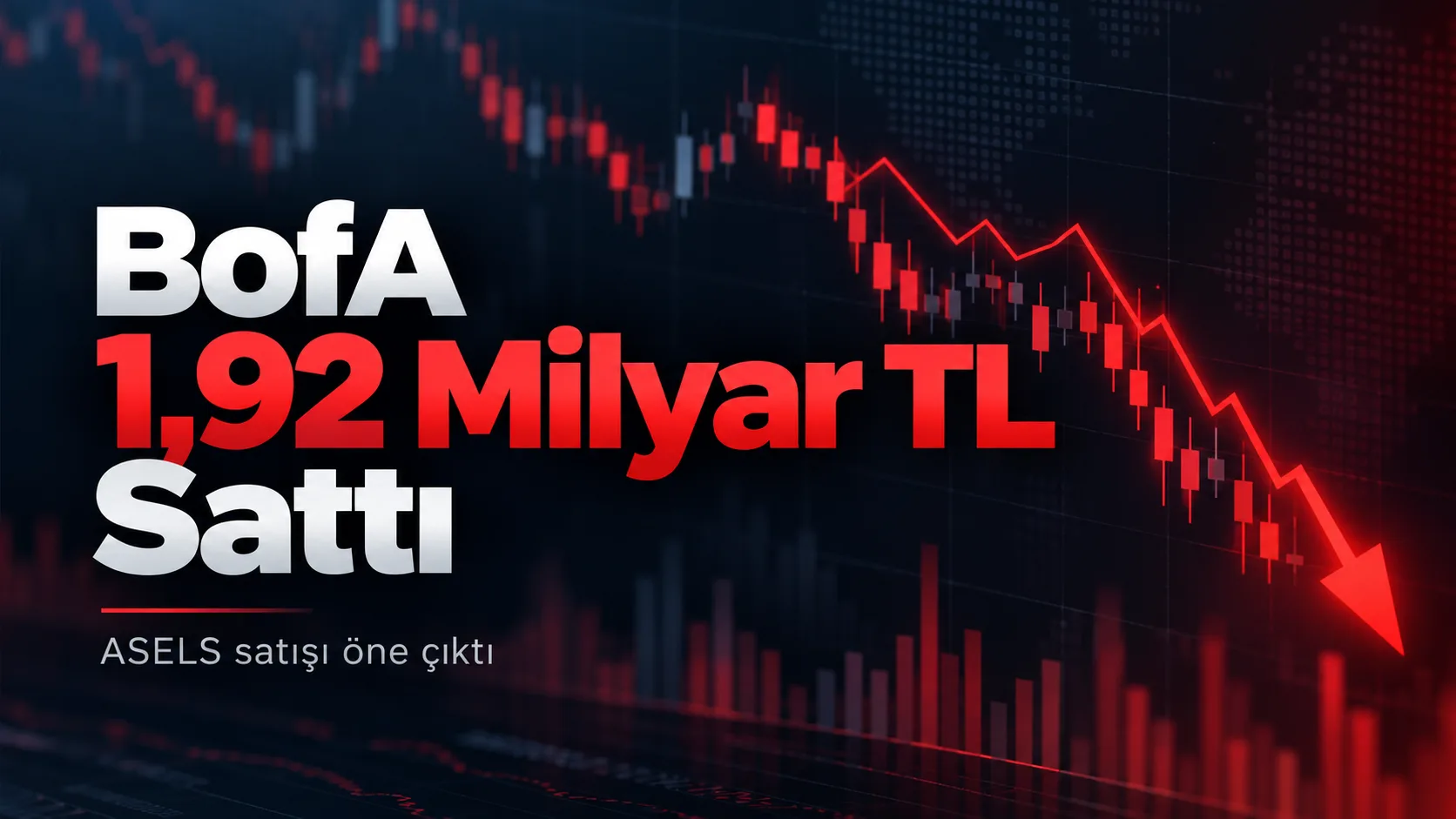 BofA 29 Eylül'de 1,92 milyar TL net satarken ASELS'teki satış 1,49 milyar TL oldu