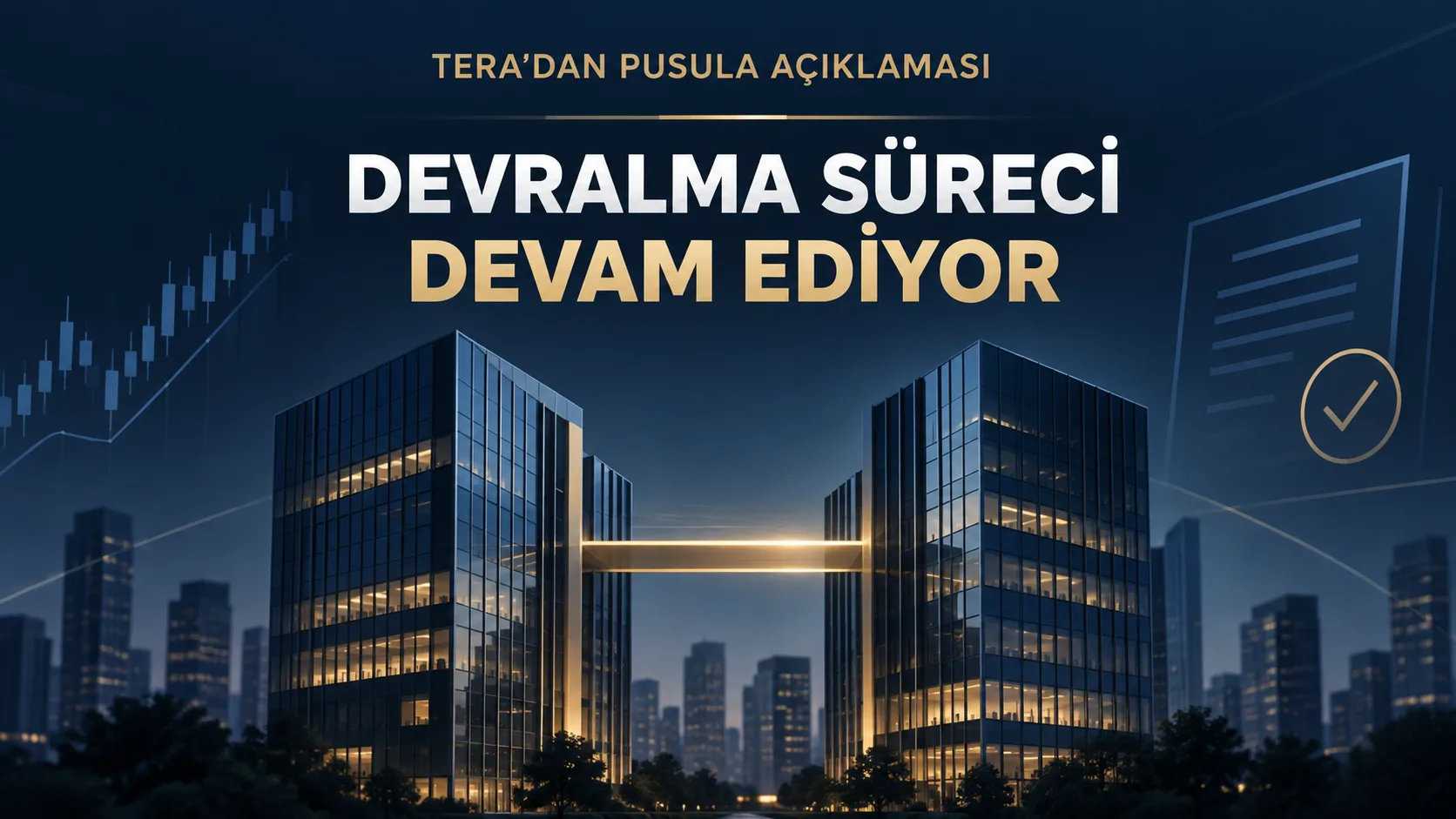 Tera Grubu, Pusula Finans Holding ve bağlı şirketlerin devralınma sürecinin devam ettiğini açıkladı.