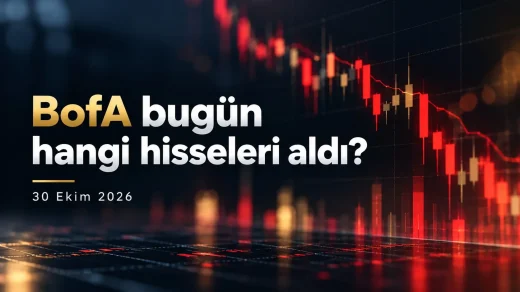 BofA 30 Ekim hisse alım satış analizi
