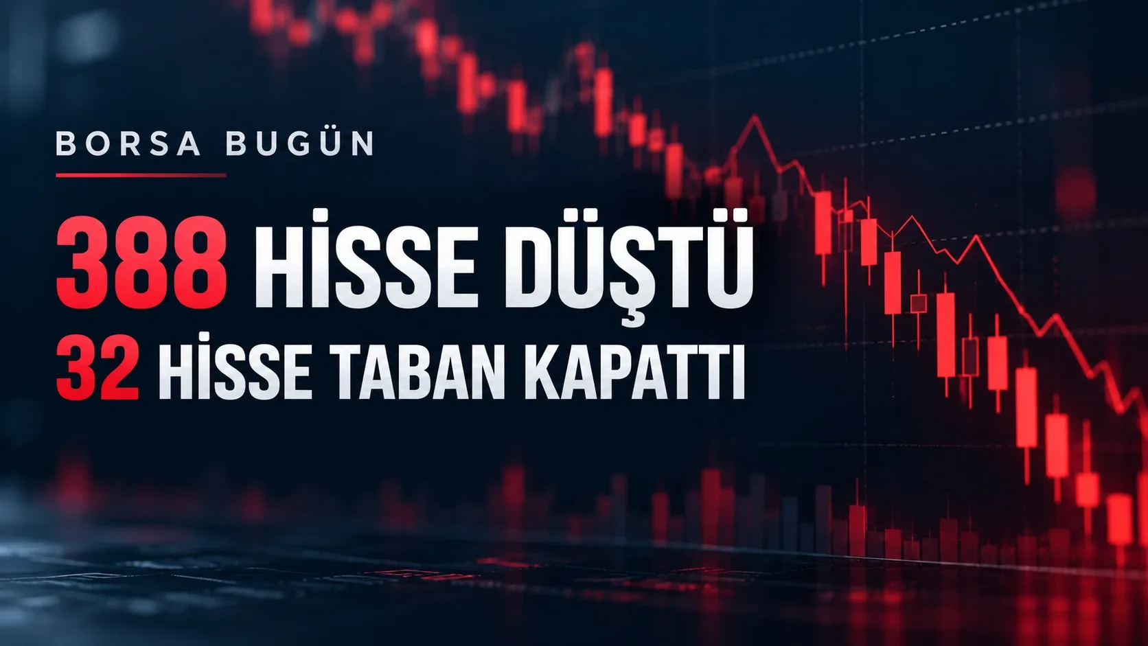 Borsa bugün 388 hisse düştü