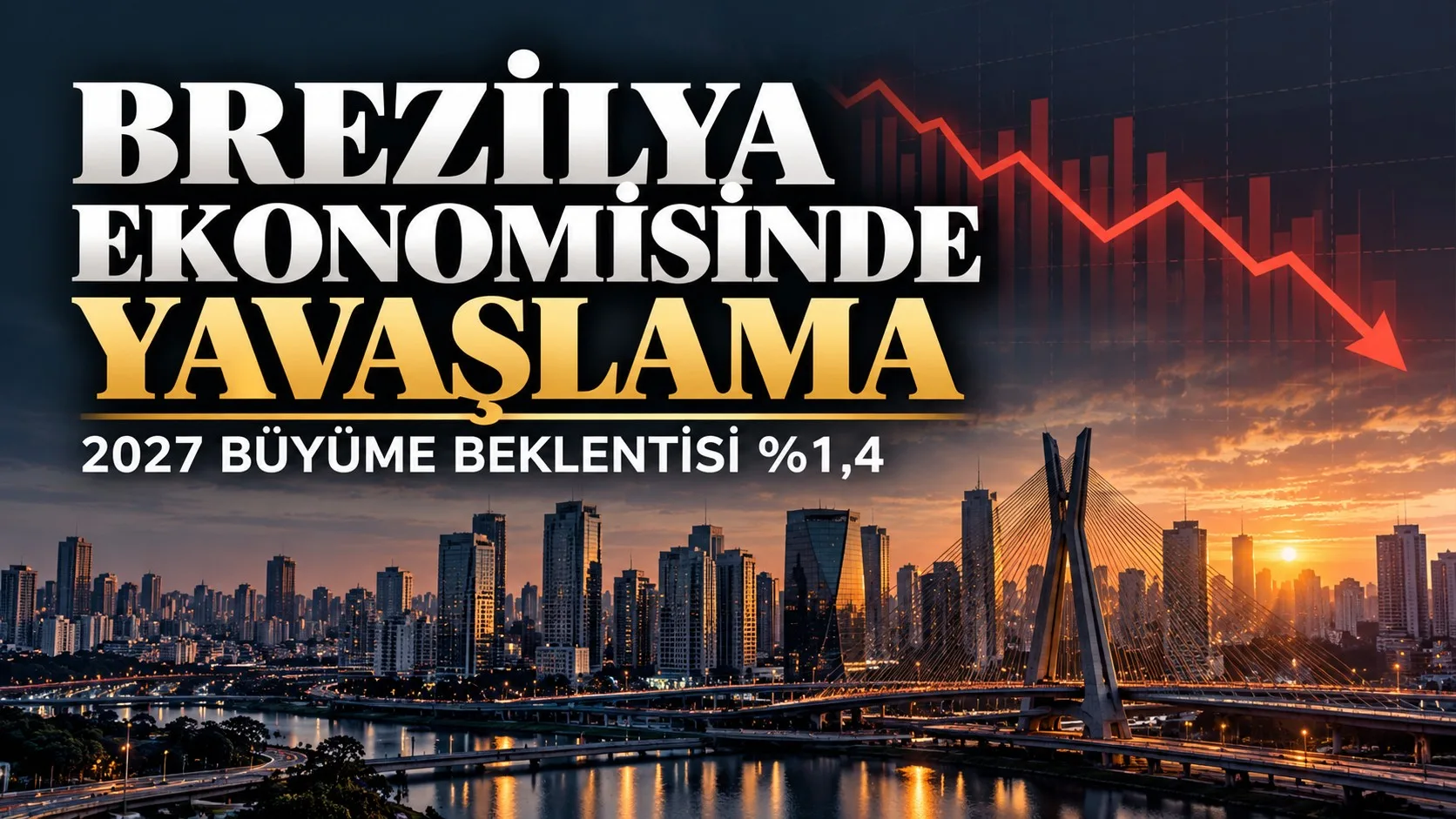 Brezilya 2027 büyüme tahmini yüzde 1,4