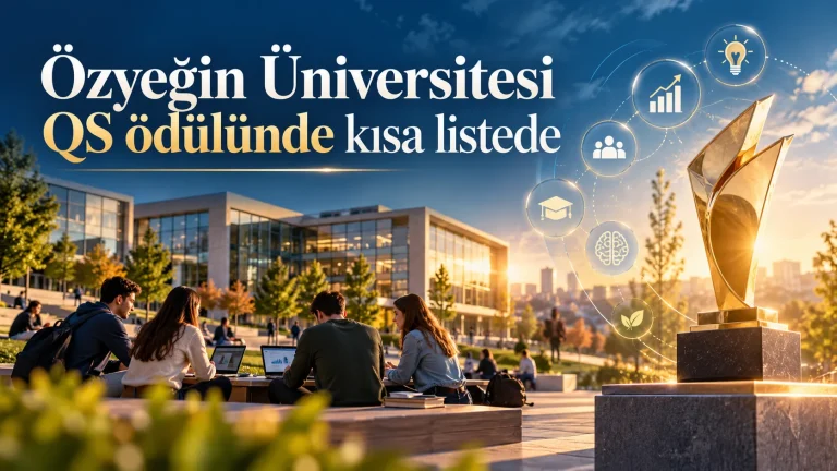 – Özyeğin Üniversitesi geleceğin becerileri projesiyle QS’te ilk yüzde 25’te