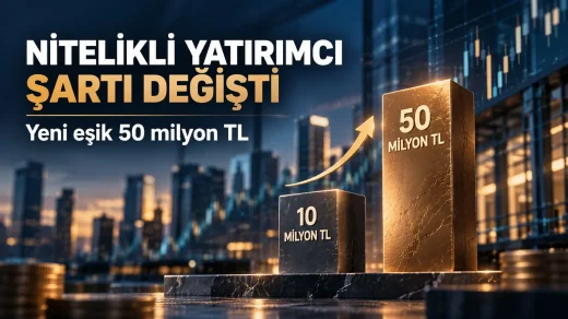 Nitelikli yatırımcı eşiği 50 milyon TL