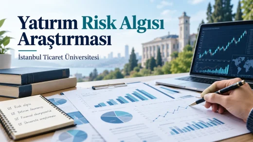 Üniversite öğrencilerinin finansal okuryazarlık ve yatırım risk algısı araştırması.